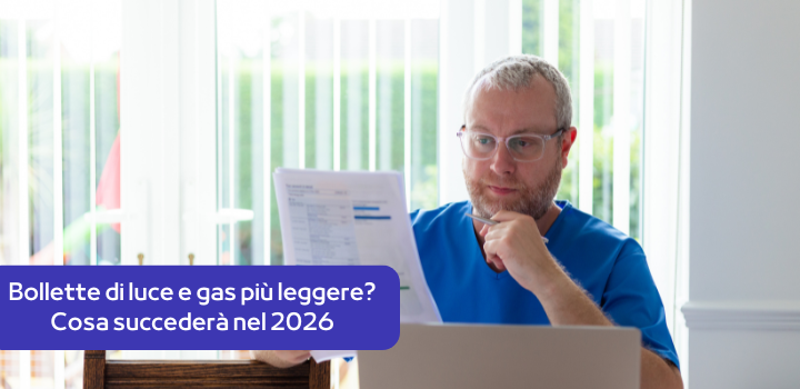 Bollette di luce e gas più leggere? Cosa succederà nel 2026