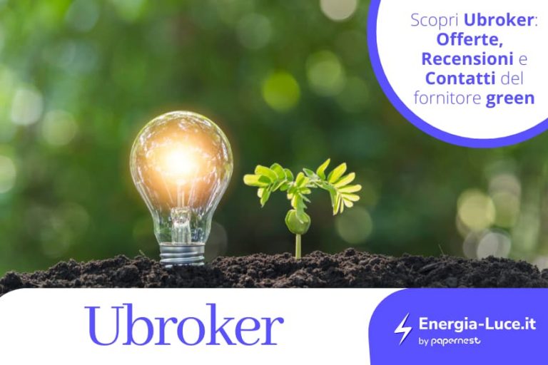 Chi è Ubroker? Tutto ciò che c'è da sapere sul fornitore EnergiaLuce.it