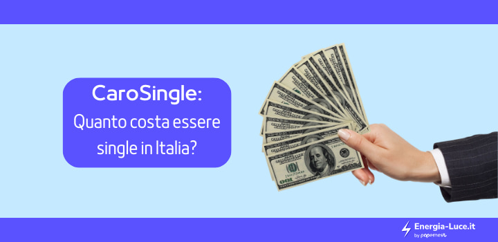 CaroSingle: quanto costa essere single in Italia?