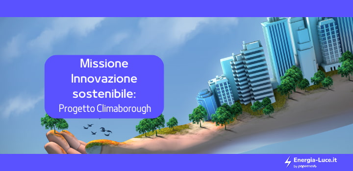 Missione Innovazione sostenibile: Progetto Climaborough
