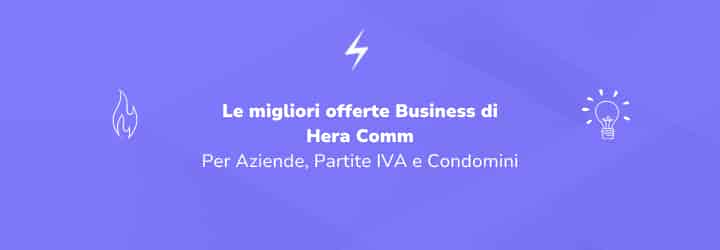 Le migliori offerte Business di Hera Comm - Per Aziende, Partite IVA e Condomini