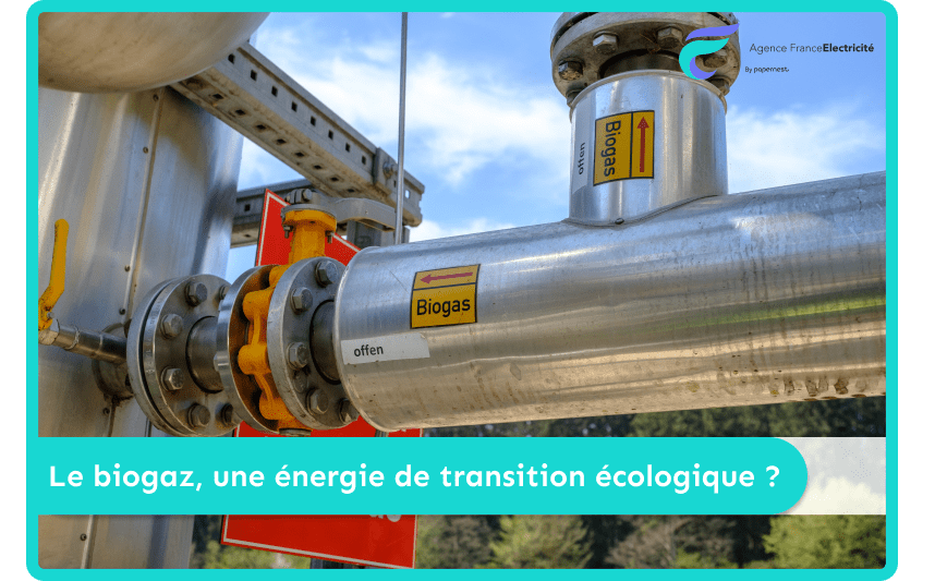 Le biogaz, une énergie de transition écologique ?