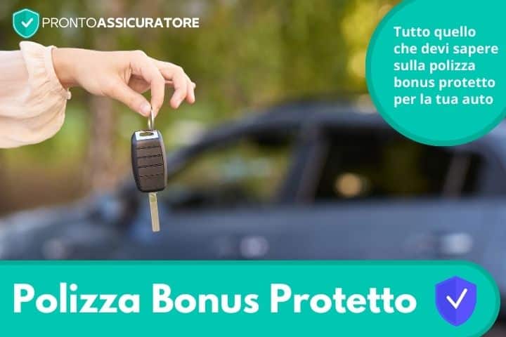 Scopri la Polizza Bonus Protetto per la tua auto