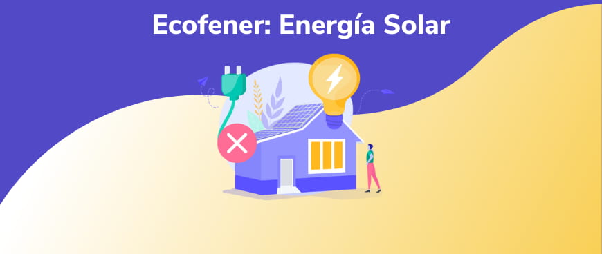 Ecofener: Los mejores precios en energía solar