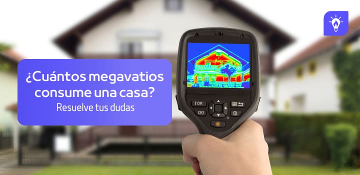 ¿Cuántos megavatios consume una casa al mes?