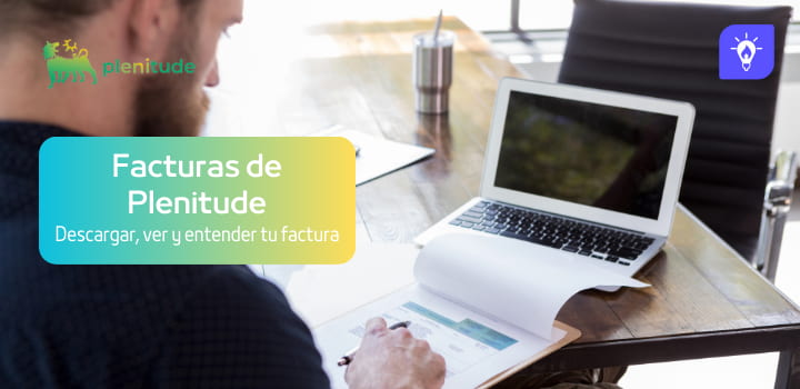 Facturas de Plenitude: Cómo descargar, ver y entender tu factura