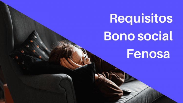 Requisitos Bono Social Fenosa gas