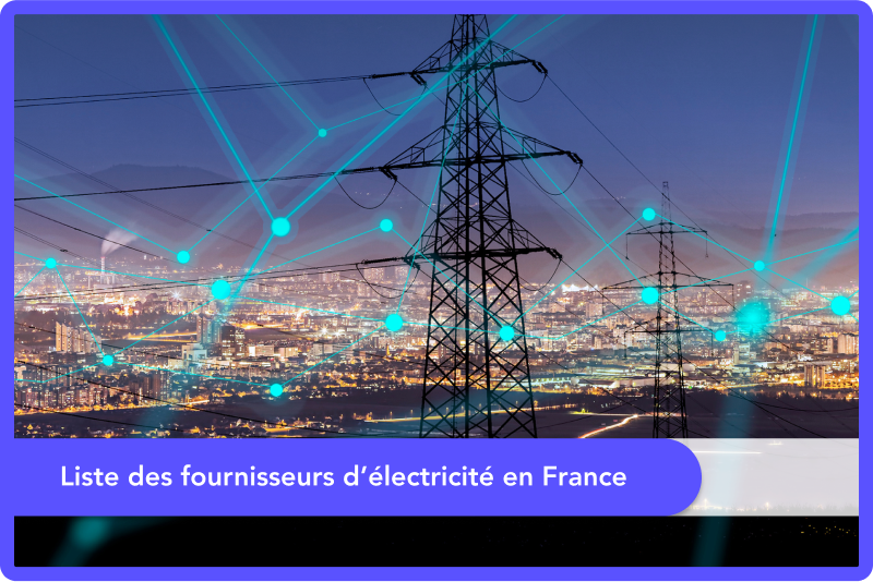 Liste des fournisseurs d’électricité en France