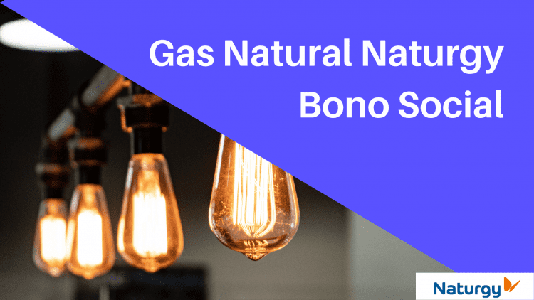 Gas Natural Naturgy Fenosa Bono Social