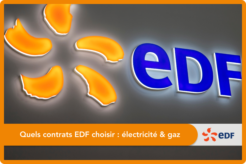 Quels contrats EDF choisir : électricité & gaz